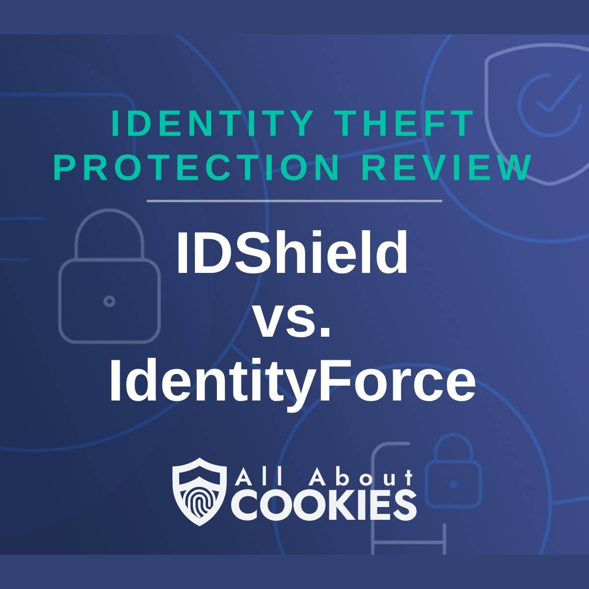 A blue background with images of locks and shields and the text "IDShield vs. IdentityForce"