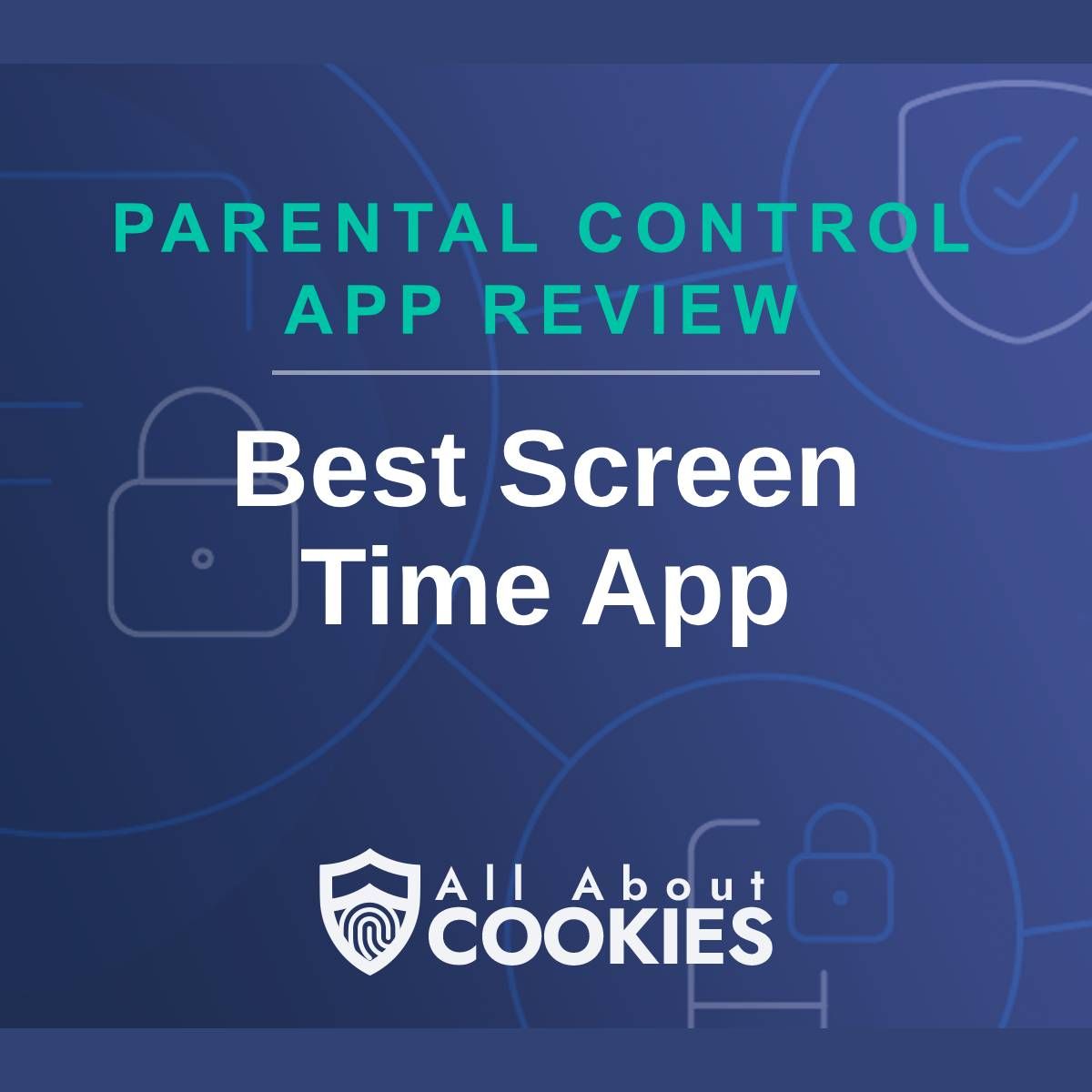 A blue background with images of locks and shields and the text &quot;Best Screen Time App&quot;